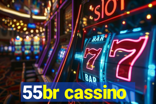 55br cassino